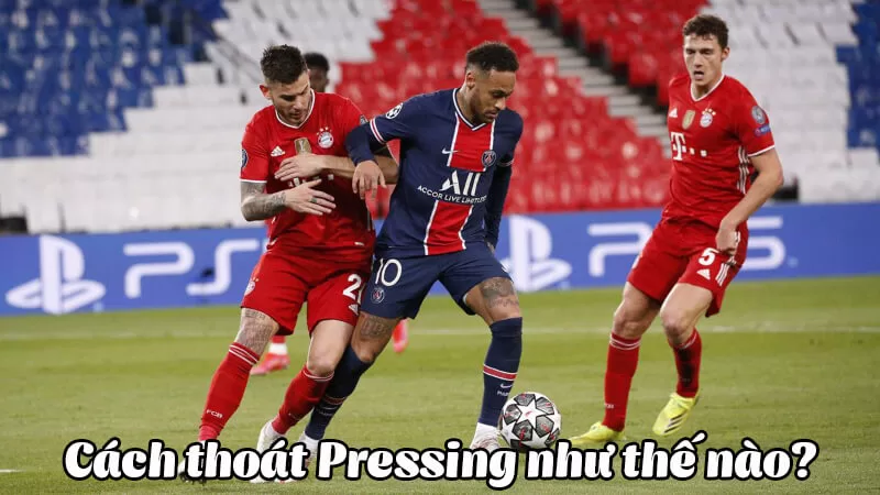 Pressing là gì? Tìm hiểu chi tiết về pressing trong bóng đá 10 Cách thoát pressing hiệu quả không phải ai cũng biết